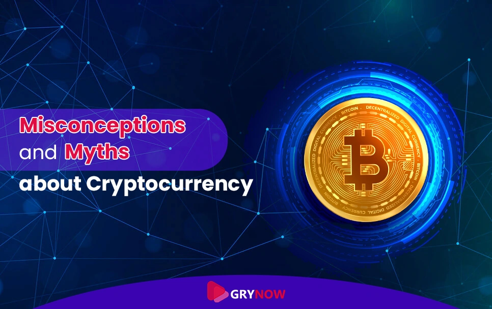 Common Misconceptions and Myths About Cryptocurrency